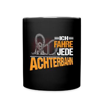 Achterbahn Ich fahre jede Achterbahn - Tasse einfarbig - Schwarz - Vorne