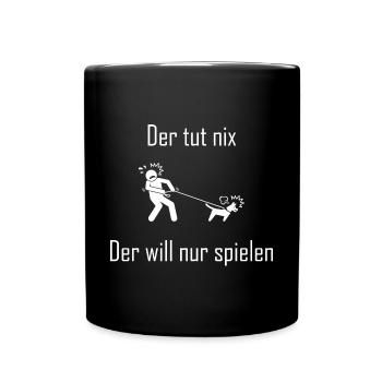 Der tut nix - der will nur spielen - Tasse einfarbig - Schwarz - Vorne