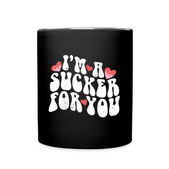I'm A Sucker For You Valentine's Day Pun Couple - Tasse einfarbig - Schwarz - Vorne