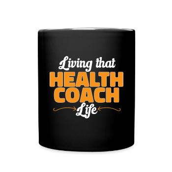 Health Coach Nutritionist Life Coach - Full Colour Mug - black - Front