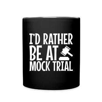 Je préfère être à un procès simulé 4 - Mug uni - noir - Devant