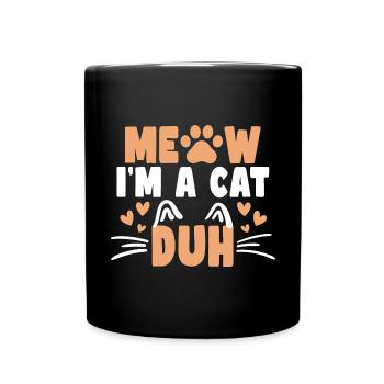 Miau, ich bin eine Katze, duh Humor Katzenpfote - Tasse einfarbig - Schwarz - Vorne