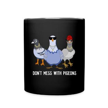 Cooles Don't Mess Pigeons Design für Taubenfans - Tasse einfarbig - Schwarz - Vorne