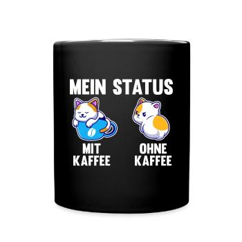 Katze Mein Status Mit Kaffee Ohne Kaffee - Tasse einfarbig - Schwarz - Vorne