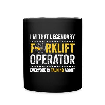 Cool Forklift Driver I'm That Legendary Forklift O - Full Colour Mug - black - Front