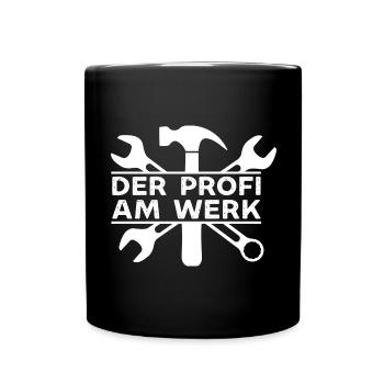 Der Profi ist am Werk lustige Handwerker Sprüche - Tasse einfarbig - Schwarz - Vorne