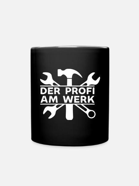 Der Profi ist am Werk lustige Handwerker Sprüche - Tasse einfarbig - Schwarz