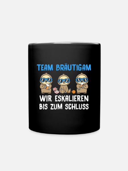 Team Bräutigam Wir Eskalieren Bis Zum Schluss - Tasse einfarbig - Schwarz