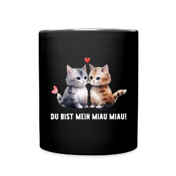 Du bist mein Miau Katzenliebe Valentinstag Katzen - Tasse einfarbig - Schwarz - Vorne