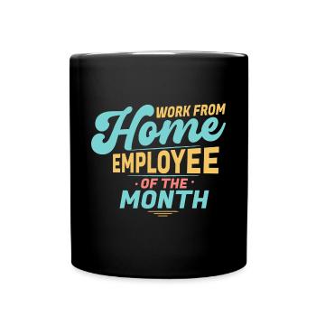 Working from Home - Employee of the Month - Full Colour Mug - black - Front