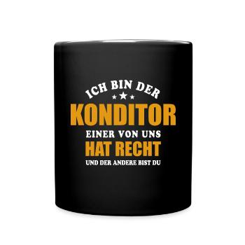 Ich bin der Konditor - einer von uns hat Recht - Tasse einfarbig - Schwarz - Vorne