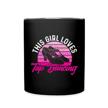 Tap Dance Teacher Tap Dancer Tap Dance - Full Colour Mug - black - Front