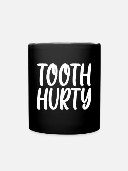 Tooth Hurty - Tasse einfarbig - Schwarz