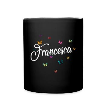 FRANCESCA - Mädchen Name & bunten Schmetterlingen - Tasse einfarbig - Schwarz - Vorne
