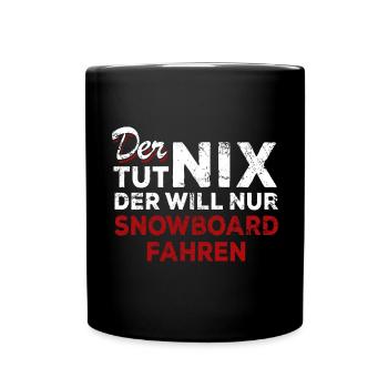 Der tut nix der will nur Snowboard fahren - Spruch - Tasse einfarbig - Schwarz - Vorne