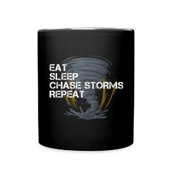 Eat Sleep Chase Storms Repeat Sturmjäger Unwetter - Tasse einfarbig - Schwarz - Vorne