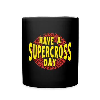 Dirt Biker Riding Have A Supercross Day Dirt Bike - Full Colour Mug - black - Front