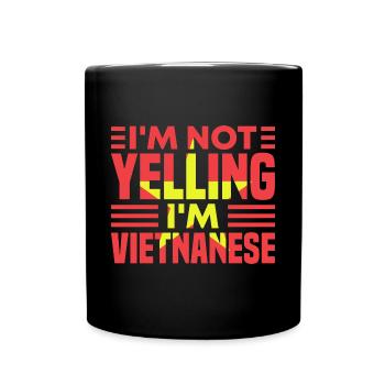 Ich Schreie Nicht Ich Bin Vietnamesisch Stolz - Tasse einfarbig - Schwarz - Vorne