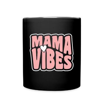 Mama Vibes Für Coole Mütter Mit Herz - Tasse einfarbig - Schwarz - Vorne