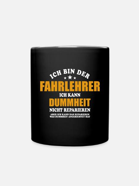 Fahrlehrer - Ich kann Dummheit nicht reparieren - Tasse einfarbig - Schwarz