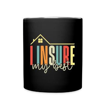 Insurance Agent Insure My Best Funny Insurance - Tasse einfarbig - Schwarz - Vorne