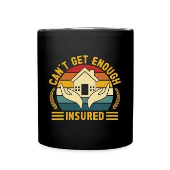 Insurance Agent Can´t Get Enough Funny Insurance - Tasse einfarbig - Schwarz - Vorne