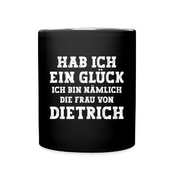 Ich bin die Frau von Dietrich Hochzeit - Tasse einfarbig - Schwarz - Vorne