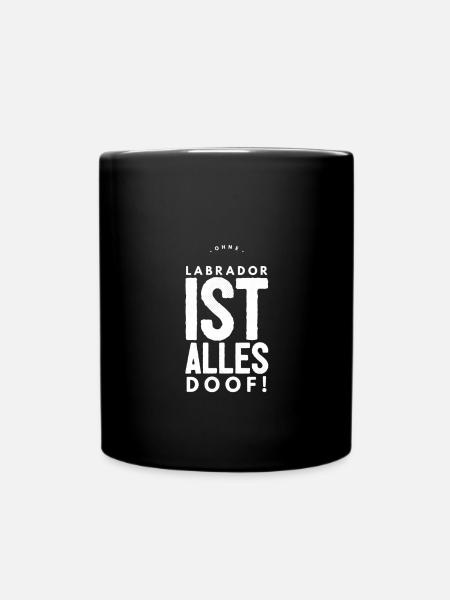 Labrador, Doof| Geschenk, Golden Retriever, Hunde - Tasse einfarbig - Schwarz