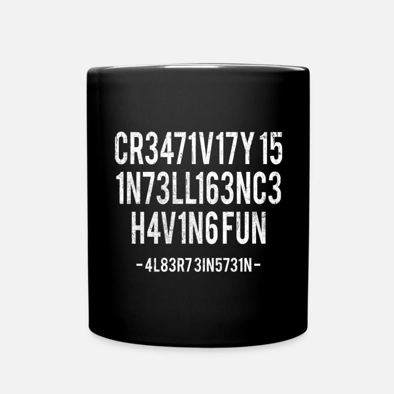 Kreativität ist Intelligenz, die Spaß hat Lustiges Zitat - Tasse einfarbig - Schwarz