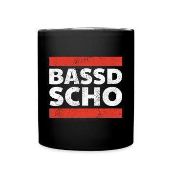 Bassd scho Bayern Brass Bayrisch Bayer - Tasse einfarbig - Schwarz - Vorne