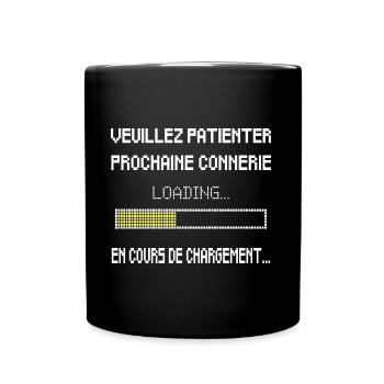 Prochaine connerie en cours de chargement - Mug uni - noir - Devant