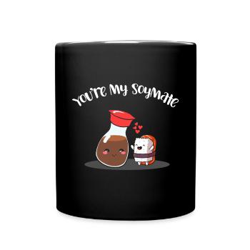 You're My Soymate Lustige Sojasauce Sushi - Tasse einfarbig - Schwarz - Vorne