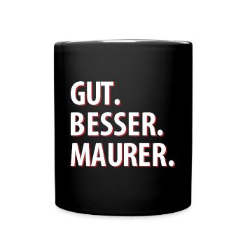 Gut Besser Maurer - Tasse einfarbig - Schwarz - Vorne