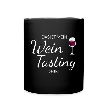 Das ist mein Wein Tasting Shirt - Weinliebhaber - Tasse einfarbig - Schwarz - Vorne