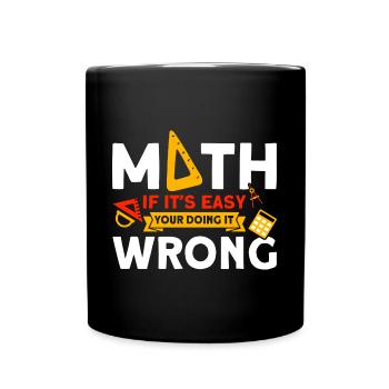 Math Mathematics Science Math Gift - Full Colour Mug - black - Front