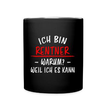 Rentner Lustiger Spruch Rente Ruhestand Geschenk - Tasse einfarbig - Schwarz - Vorne