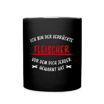 Fleischer Metzger Beruf Lustiger Spruch Geschenk - Tasse einfarbig - Schwarz - Vorne