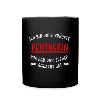 Rentnerin Lustig Spruch Ruhestand Rente Geschenk - Tasse einfarbig - Schwarz - Vorne