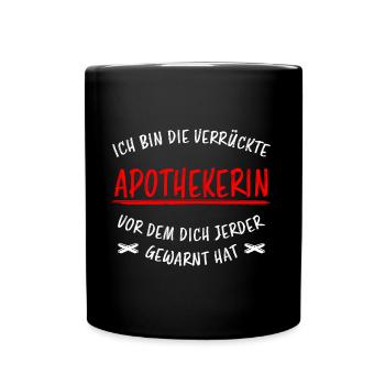Apothekerin Lustige Spruch Beruf Apotheke Geschenk - Tasse einfarbig - Schwarz - Vorne