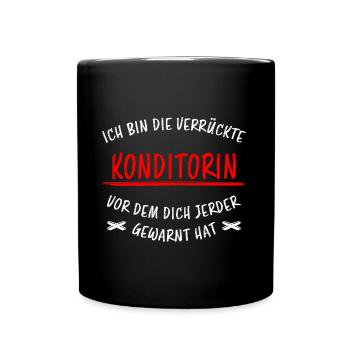 Konditorin Lustiger Spruch Torten Backen Geschenk - Tasse einfarbig - Schwarz - Vorne