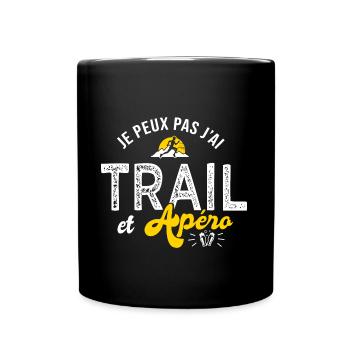 je peux pas j ai trail et apéro run ultra trail - Mug uni - noir - Devant