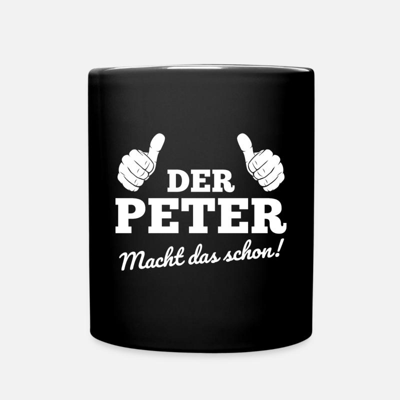 Der Peter macht das schon Peter Geschenk - Tasse einfarbig - Schwarz