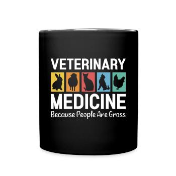 Veterinary Medicine Because People Are Gross Vet - Tasse einfarbig - Schwarz - Vorne