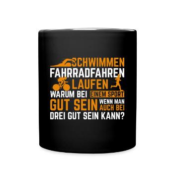 Triathlon Warum bei einer Sportart gut sein? - Tasse einfarbig - Schwarz - Vorne