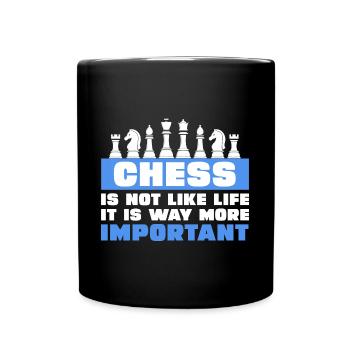 Schach ist nicht wie das Leben es ist wichtiger - Tasse einfarbig - Schwarz - Vorne