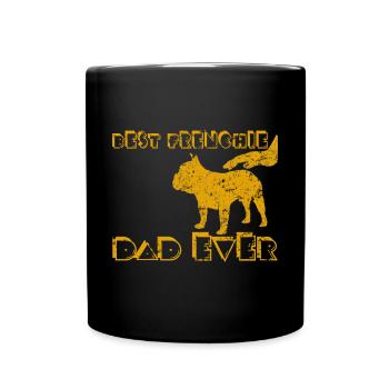 Best Frenchie Dad Ever French Bulldog Papa - Full Colour Mug - black - Front