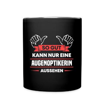 Augenoptikerin Design für stolze Profis - Tasse einfarbig - Schwarz - Vorne