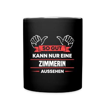 Zimmerin Design für stolze Handwerker - Tasse einfarbig - Schwarz - Vorne