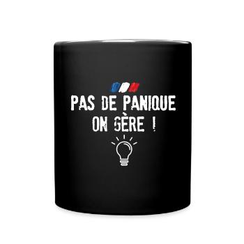 pas de panique on gère - Mug uni - noir - Devant