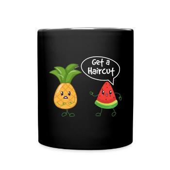 Got A Haircut Pineapple Melon Joke - Full Colour Mug - black - Front